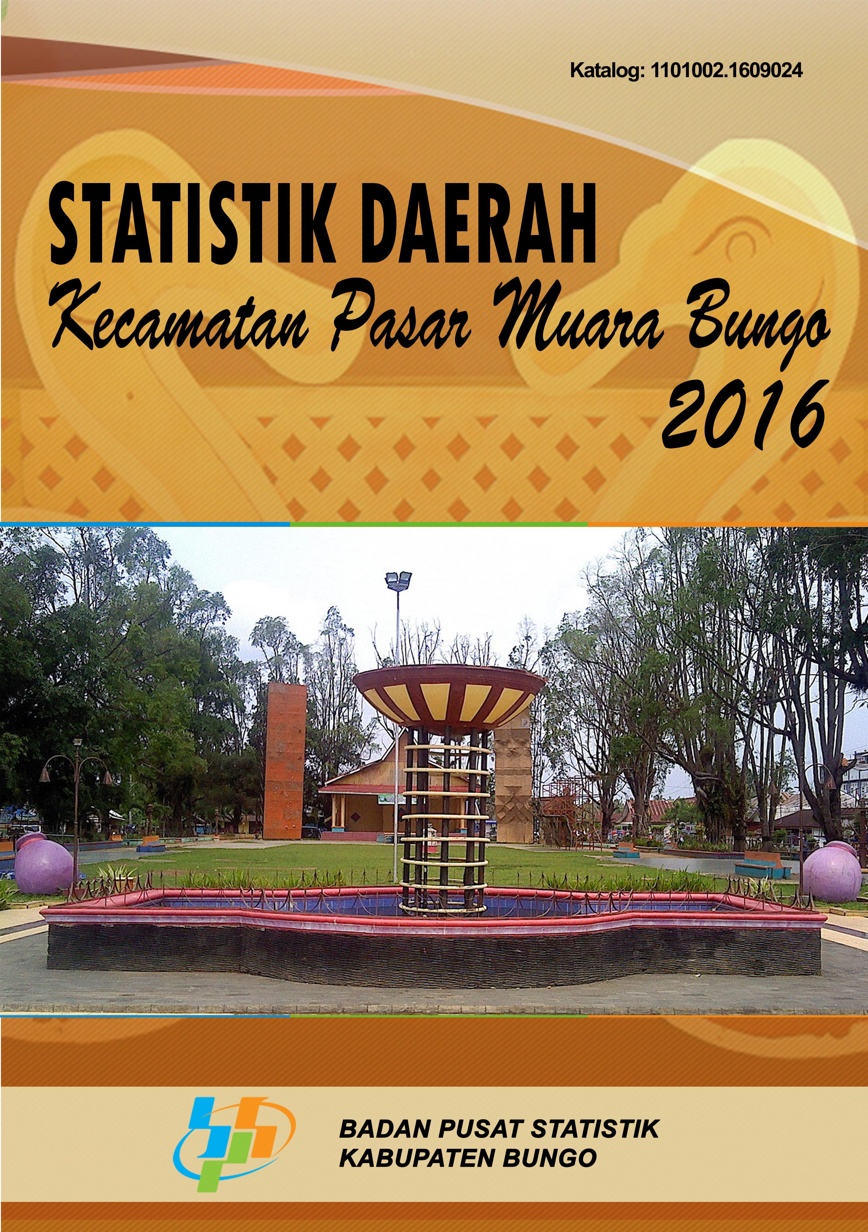 Statistik Daerah Pasar Muara Bungo 2016